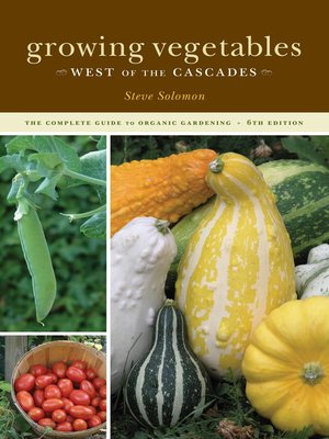 Growing Vegetables West of the Cascades - ebook